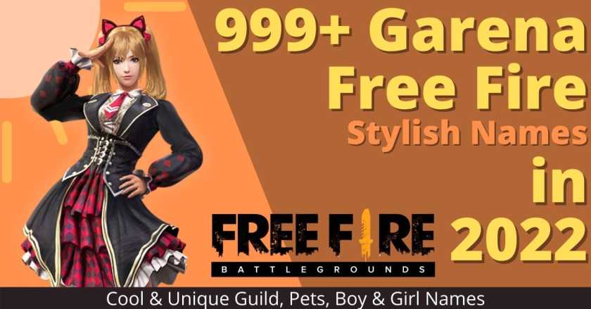You are currently viewing 999 Garena Free Fire Stylish Names in 2022 | Cool Nicknames For Free Fire Pet Names, Guild Names, and more